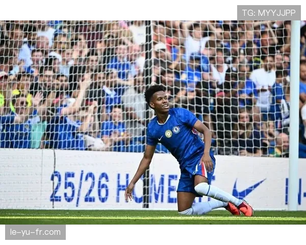 凯塞多闪耀切尔西，助力球队稳步提升竞争力